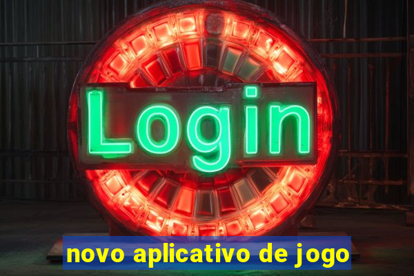 novo aplicativo de jogo