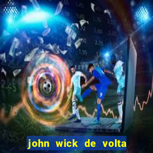 john wick de volta ao jogo download