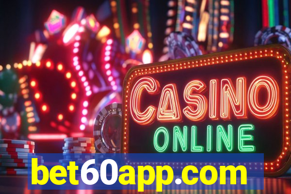 bet60app.com