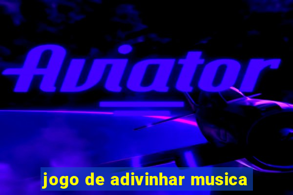 jogo de adivinhar musica