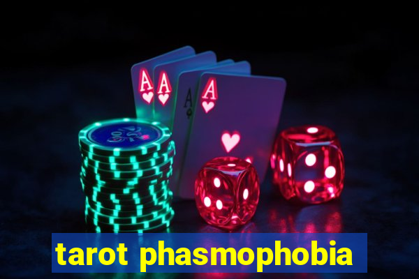 tarot phasmophobia