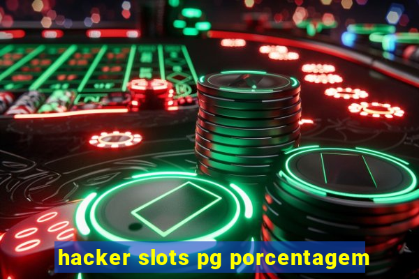 hacker slots pg porcentagem