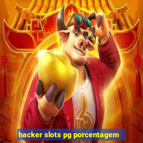 hacker slots pg porcentagem