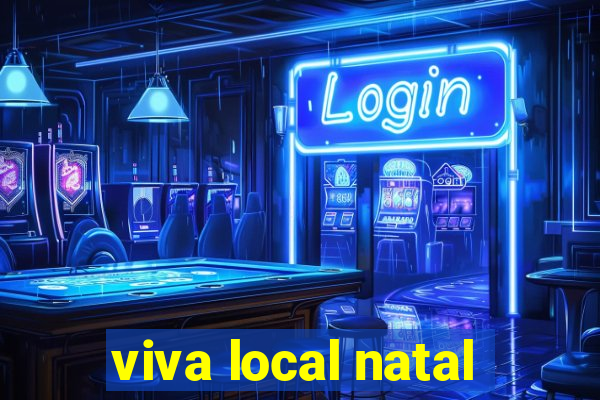 viva local natal