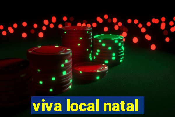 viva local natal