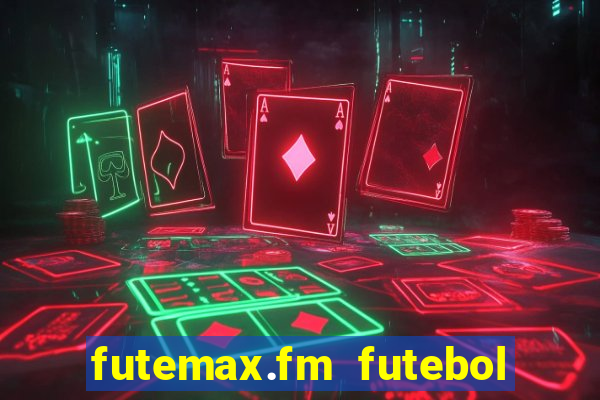 futemax.fm futebol ao vivo