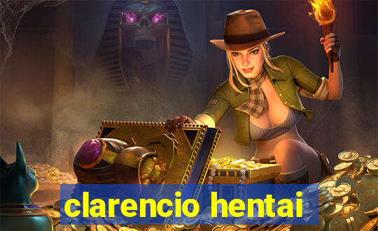 clarencio hentai