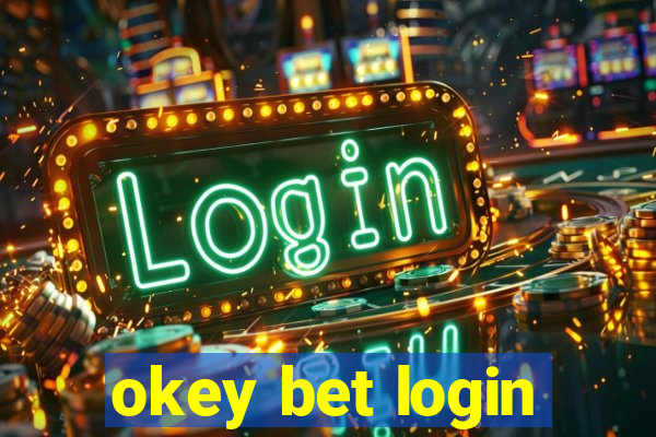 okey bet login