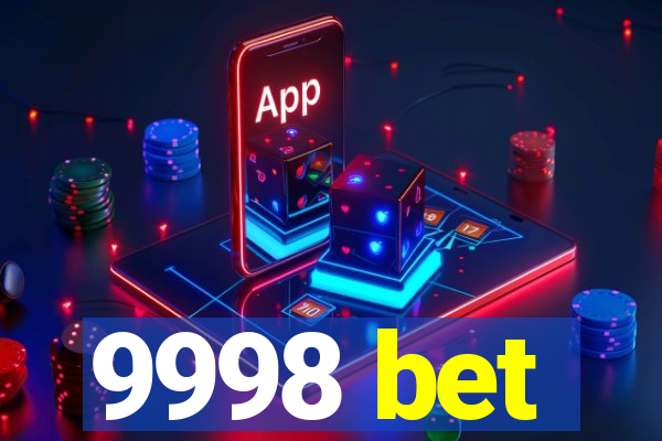 9998 bet