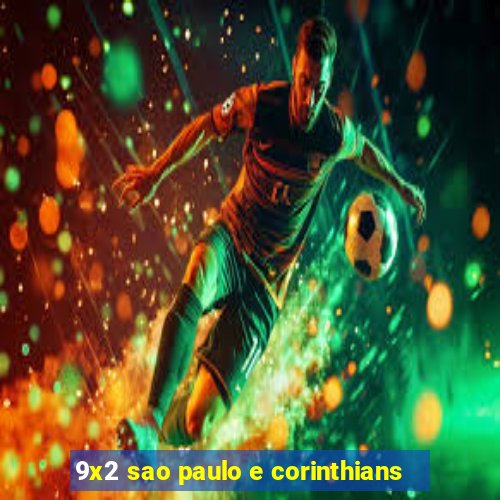 9x2 sao paulo e corinthians