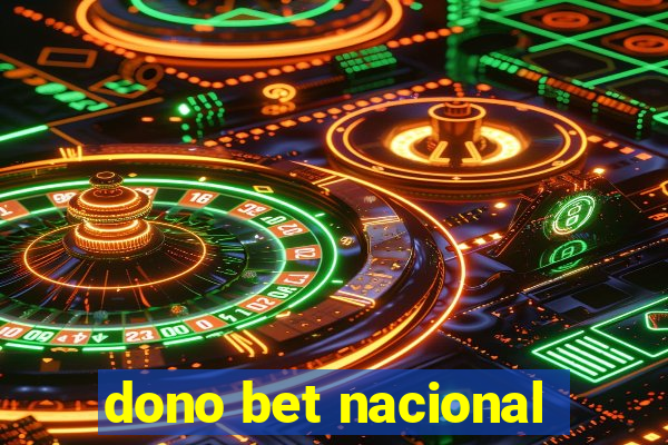 dono bet nacional