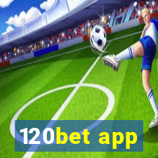 120bet app