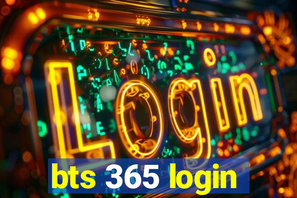 bts 365 login