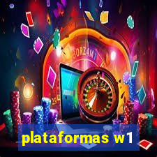 plataformas w1