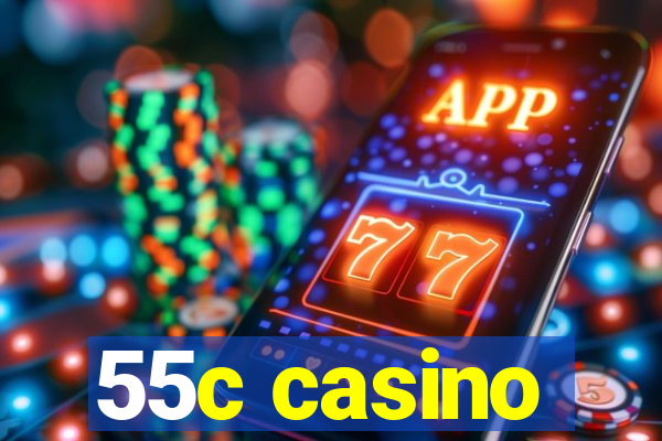 55c casino