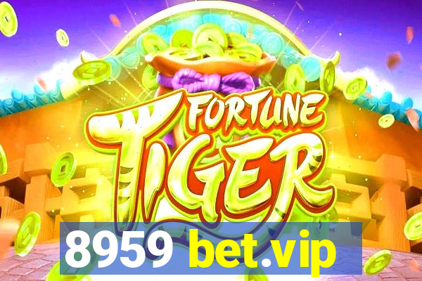 8959 bet.vip