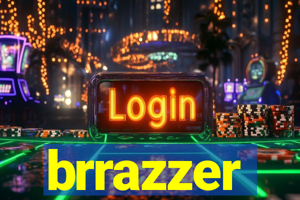 brrazzer