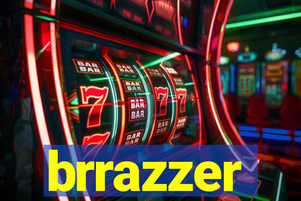 brrazzer