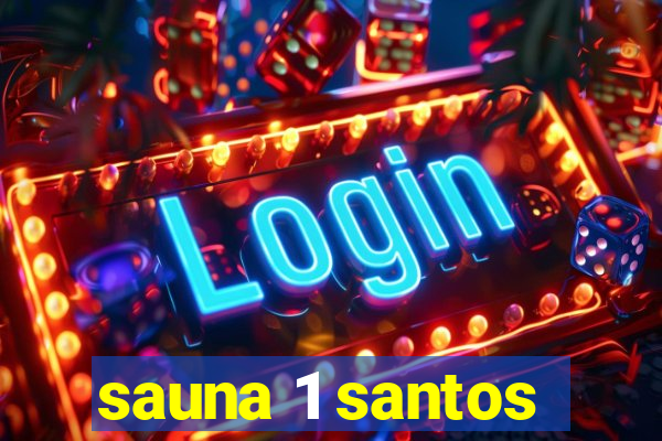 sauna 1 santos