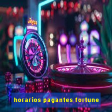 horarios pagantes fortune