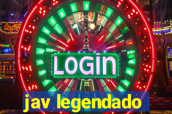 jav legendado