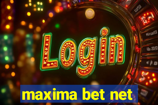 maxima bet net