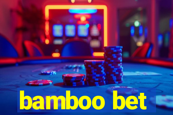 bamboo bet