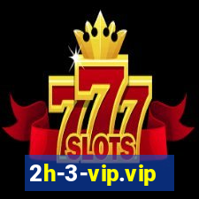 2h-3-vip.vip