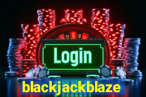 blackjackblaze