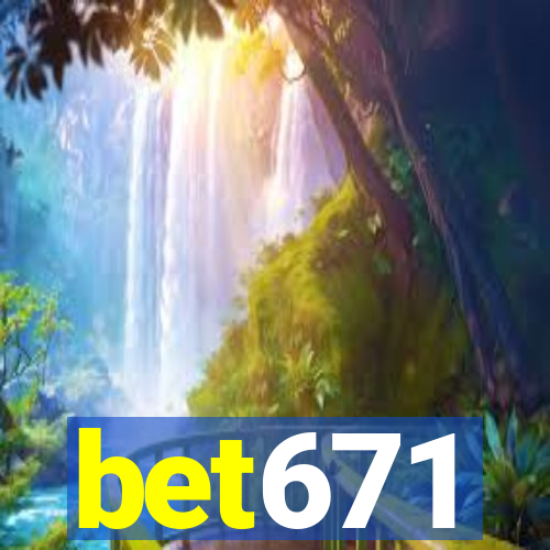 bet671