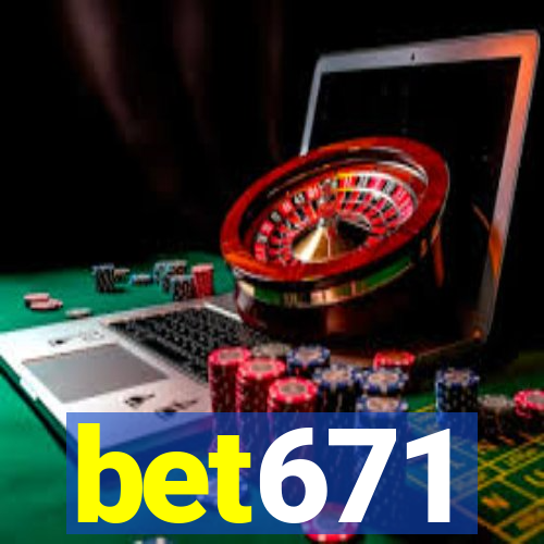 bet671