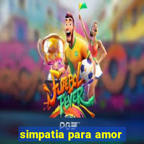 simpatia para amor