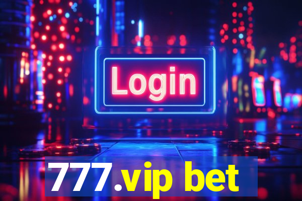 777.vip bet