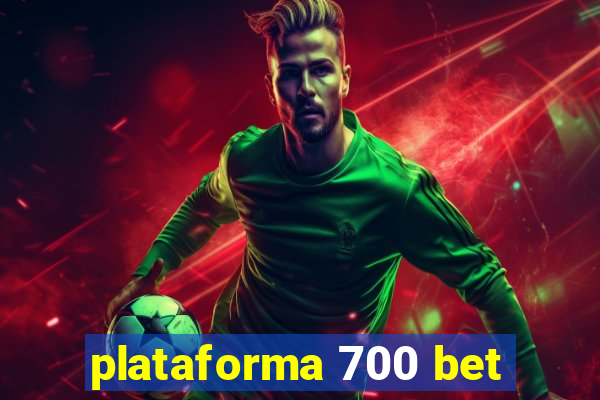 plataforma 700 bet