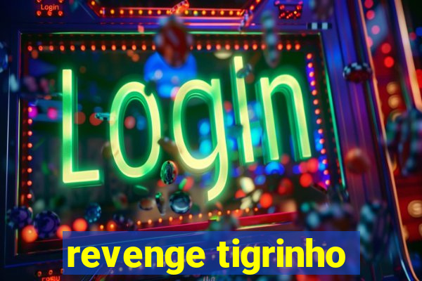 revenge tigrinho