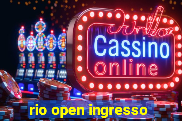 rio open ingresso