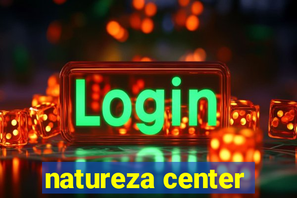 natureza center