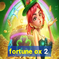 fortune ox 2