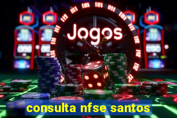 consulta nfse santos