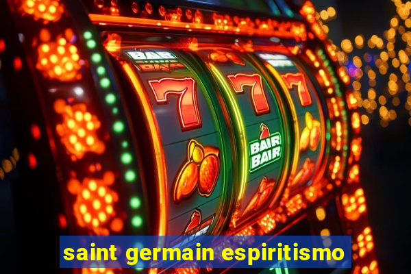 saint germain espiritismo