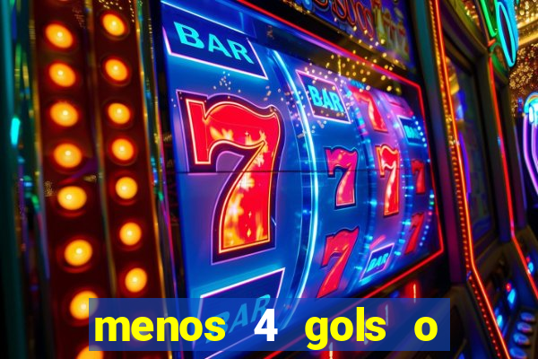 menos 4 gols o que significa