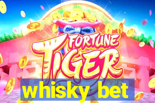 whisky bet