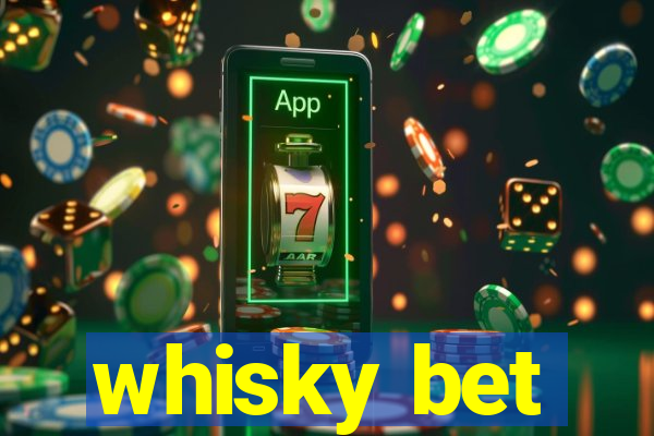 whisky bet