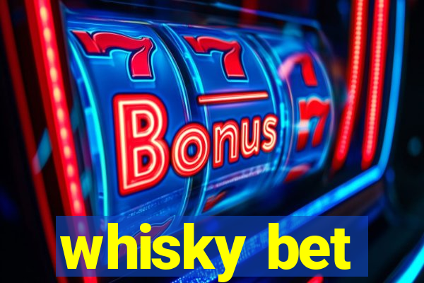 whisky bet