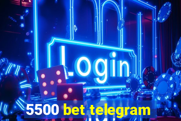 5500 bet telegram