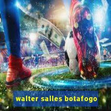 walter salles botafogo