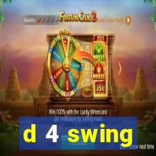 d 4 swing