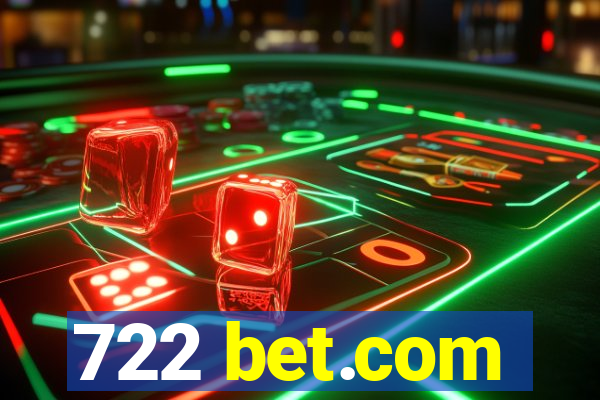 722 bet.com