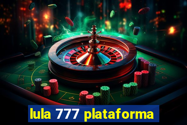 lula 777 plataforma