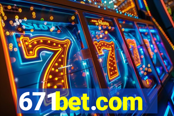 671bet.com